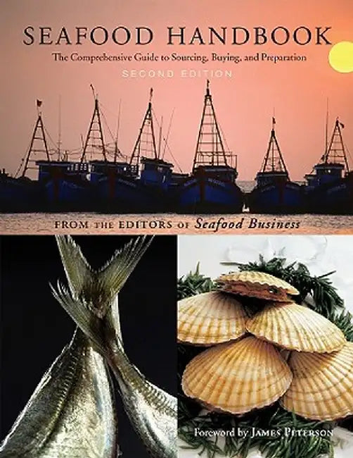 Seafood Handbook: The Comprehensive Guide to Sourcing, Buying and Preparation [With 2 Full-Color Reference Posters] by The Editors of Seafood Business