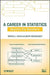 A Career in Statistics: Beyond the Numbers by Gerald J. Hahn