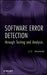 Software Error Detection Through Testing and Analysis by J. C. Huang