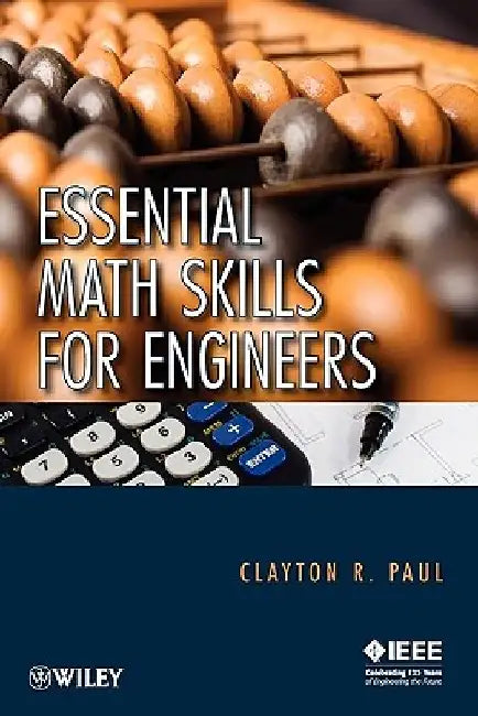 Essential Math Skills for Engineers by Clayton R. Paul