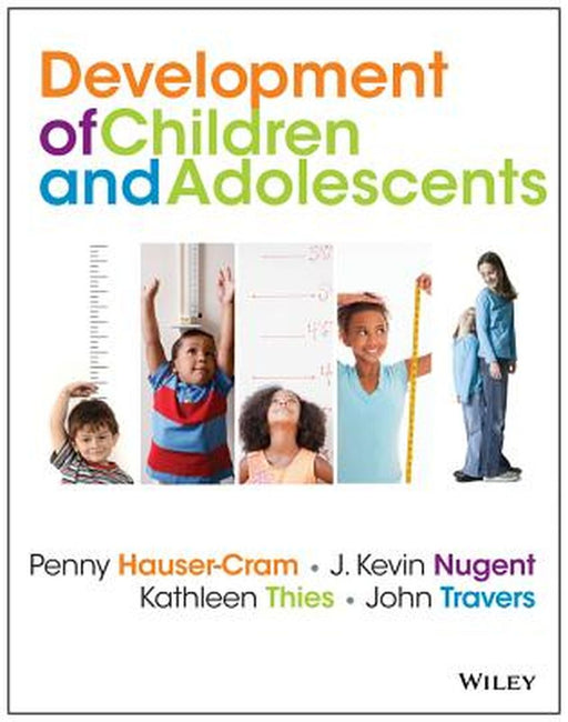 The Development of Children and Adolescents: An Applied Perspective by Penny Hauser-Cram