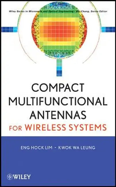 Compact Multifunctional Antennas for Wireless Systems by Eng Hock Lim
