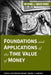 Foundations and Applications of the Time Value of Money by Pamela Peterson Drake