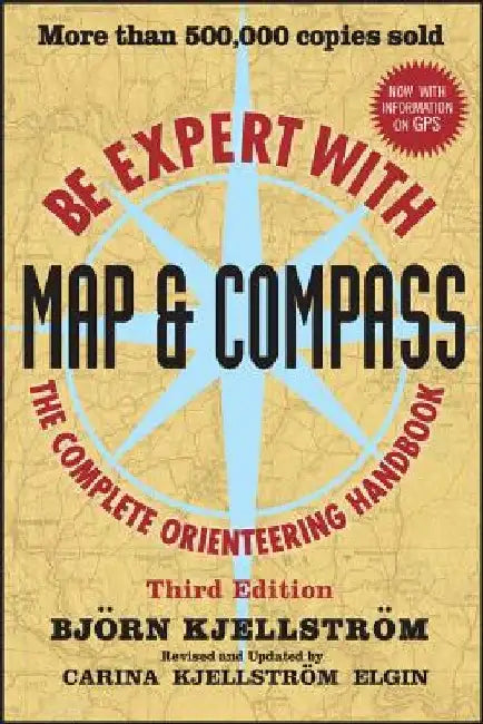 Be Expert with Map and Compass by Bjorn Kjellstrom