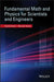 Fundamental Math and Physics for Scientists and Engineers by David Yevick