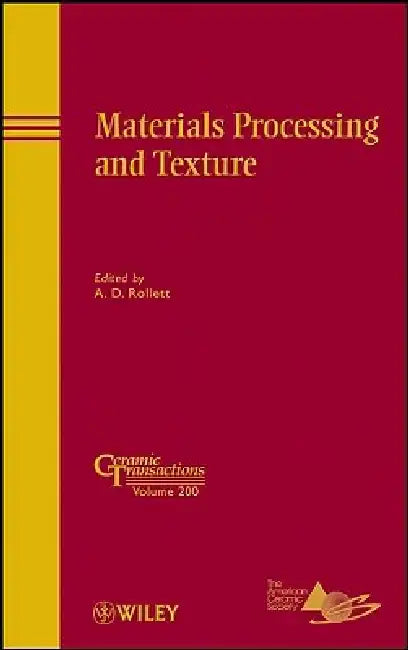 Materials Processing and Texture by A. D. Rollett