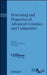 Processing And Synthesis Of Ceramics, Glasses, And Composites: Ceramic Transactions by Narottam P. Bansal, J. P. Singh