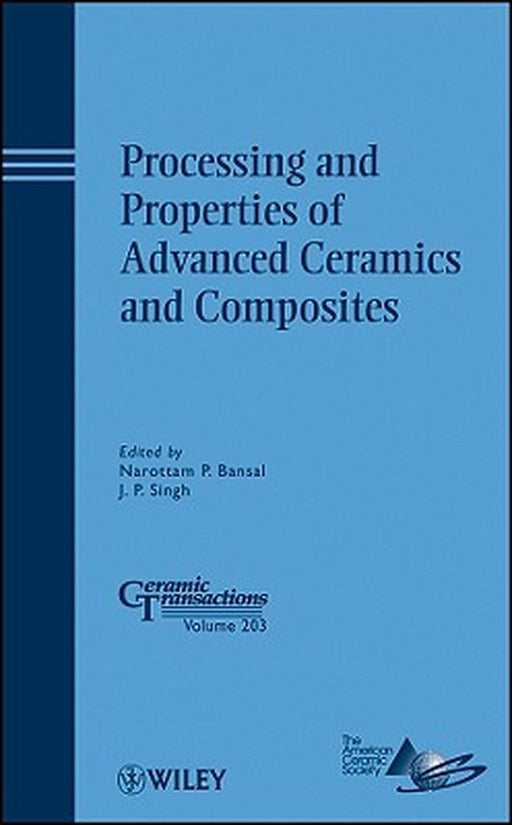 Processing And Synthesis Of Ceramics, Glasses, And Composites: Ceramic Transactions by Narottam P. Bansal, J. P. Singh