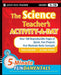The Science Teacher's Activity-A-Day, Grades 5-10: Over 180 Reproducible Pages of Quick, Fun Projects That Illustrate Basic Concepts by Pam Walker