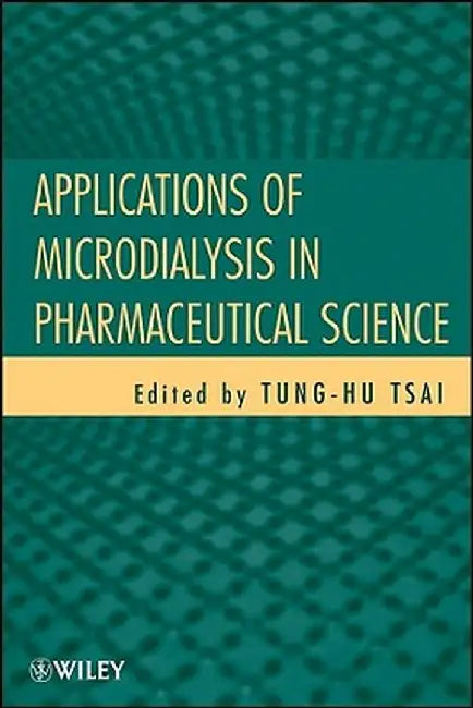 Applications of Microdialysis in Pharmaceutical Science by Tung-Hu Tsai