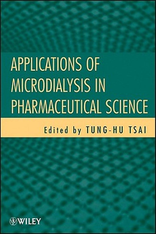 Applications of Microdialysis in Pharmaceutical Science by Tung-Hu Tsai
