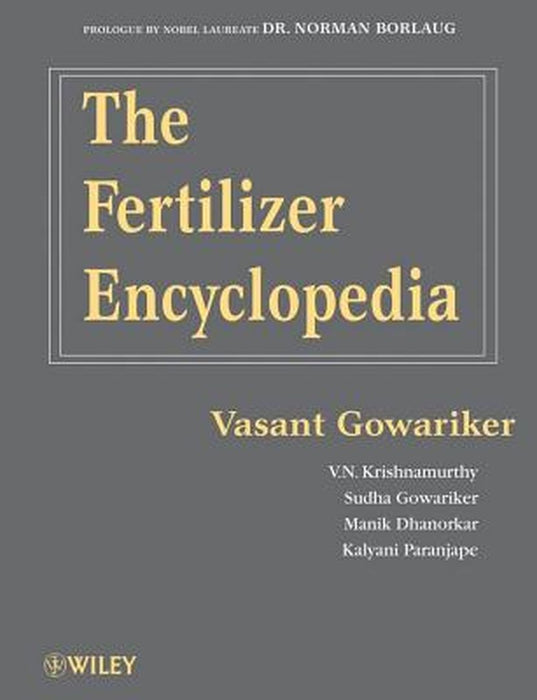 The Fertilizer Encyclopedia by Vasant Gowariker