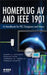 Homeplug AV and IEEE 1901: A Handbook for Plc Designers and Users by Haniph A. Latchman