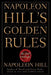 Napoleon Hill's Golden Rules: The Lost Writings by Napoleon Hill