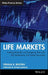 Life Markets: Trading Mortality and Longevity Risk with Life Settlements and Linked Securities by Vishaal B. Bhuyan