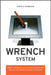 Wrench in the System: What's Sabotaging Your Business Software and How You Can Release the Power to Innovate by Hambrose