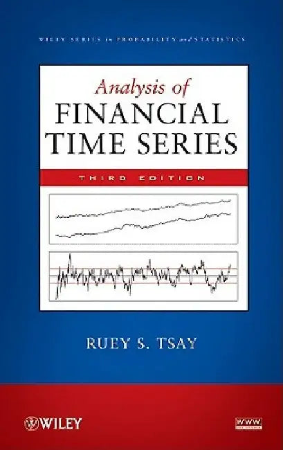 Analysis of Financial Time Series by Ruey S. Tsay