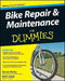 Bike Repair and Maintenance for Dummies by Dennis Bailey