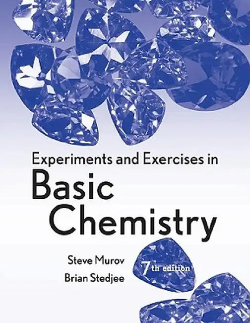 Experiments and Exercises in Basic Chemistry by Steven Murov