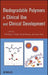 Biodegradable Polymers in Clinical Use and Clinical Development by Abraham J. Domb