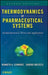 Thermodynamics of Pharmaceutical Systems: An Introduction to Theory and Applications by Kenneth A. Connors