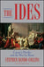 The Ides: Caesar's Murder and the War for Rome by Stephen Dando-Collins