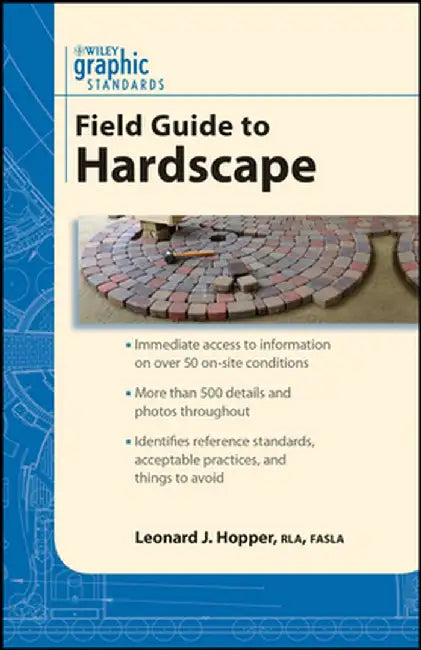 Graphic Standards Field Guide to Hardscape by Leonard J. Hopper