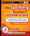 The Spelling Teacher's Lesson-A-Day, Grades 3-8: 180 Reproducible Activities to Teach Spelling, Phonics, and Vocabulary by Edward B. Fry