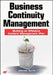 Business Continuity Management: Building an Effective Incident Management Plan by Michael Blyth