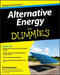 Alternative Energy for Dummies by Rik DeGunther
