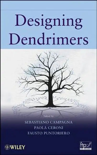Designing Dendrimers by Sebastiano Campagna