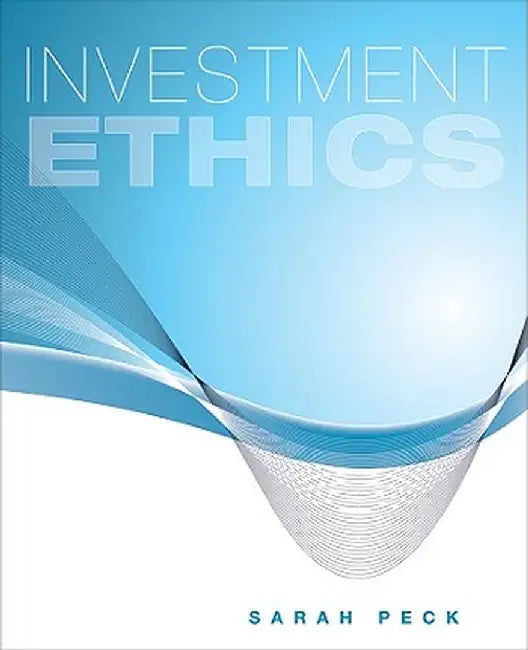 Investment Ethics by Sarah Peck