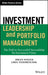 Investment Leadership and Portfolio Management: The Path to Successful Stewardship for Investment Firms by Brian D. Singer