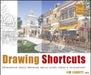 Drawing Shortcuts: Developing Quick Drawing Skills Using Today's Technology by Jim Leggitt