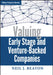 Valuing Early Stage and Venture-Backed Companies by Neil J. Beaton