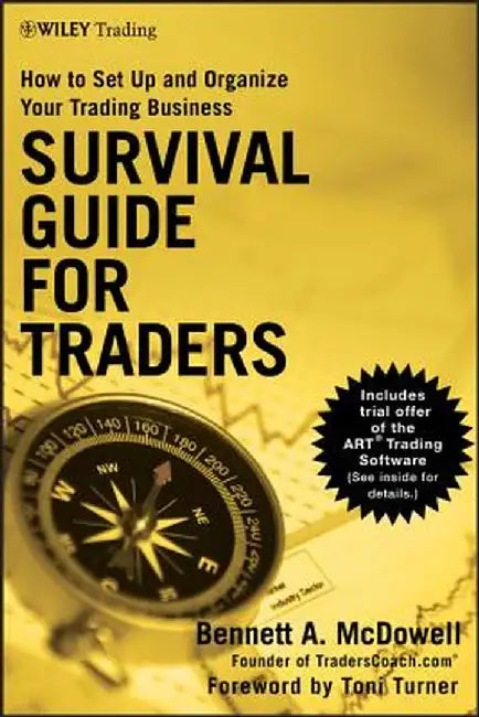 Survival Guide for Traders: How to Set Up and Organize Your Trading Business by Bennett A. McDowell
