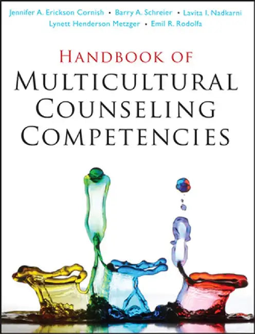 Handbook of Multicultural Counseling Competencies by Jennifer A. Erickson Cornish