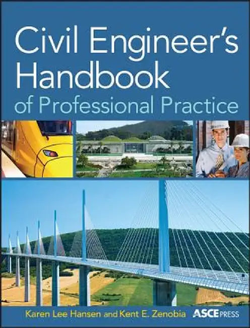 Civil Engineer's Handbook of Professional Practice by Karen Hansen
