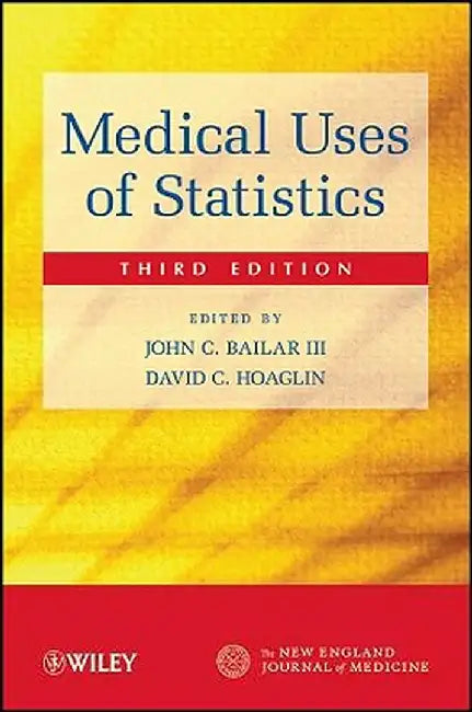 Medical Uses of Statistics by John C. Bailar