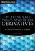 Interest Rate Swaps and Their Derivatives: A Practitioner's Guide by Amir Sadr