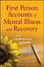 First Person Accounts of Mental Illness and Recovery by Craig W. LeCroy