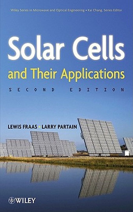 Solar Cells and Their Applications by Lewis M. Fraas