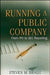 Running a Public Company: From IPO to SEC Reporting by Steven M. Bragg