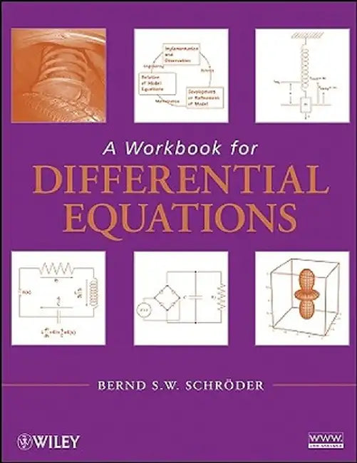 A Workbook for Differential Equations by Bernd S. W. Schroder