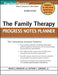 The Family Therapy Progress Notes Planner by David J. Berghuis