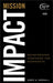 Mission Impact: Breakthrough Strategies for Nonprofits by Robert M. Sheehan