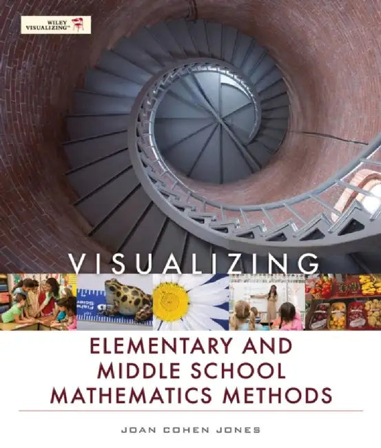 Visualizing Elementary and Middle School Mathematics Methods, 1st Edition by Joan Cohen Jones