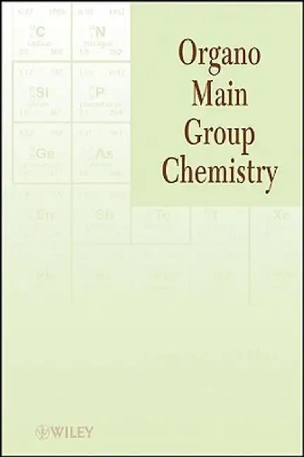 Organo Main Group Chemistry by Kin-YA Akiba
