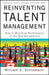 Reinventing Talent Management: How to Maximize Performance in the New Marketplace by William A. Schiemann