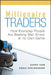 Millionaire Traders: How Everyday People Are Beating Wall Street at Its Own Game by Kathy Lien